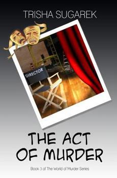 The Act of Murder - Book #3 of the World of Murder