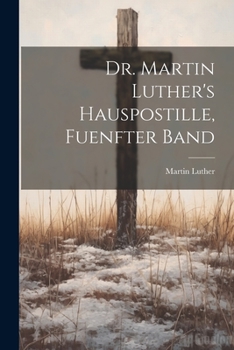 Paperback Dr. Martin Luther's Hauspostille, fuenfter Band [German] Book