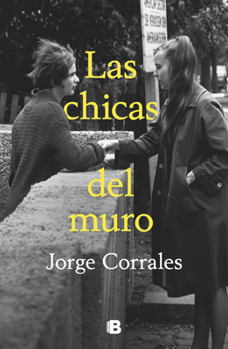 Paperback Las Chicas del Muro / The Wall Girls [Spanish] Book