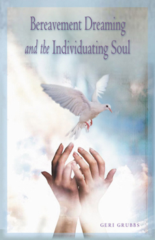 Paperback Bereavement Dreaming and the Individuating Soul Book