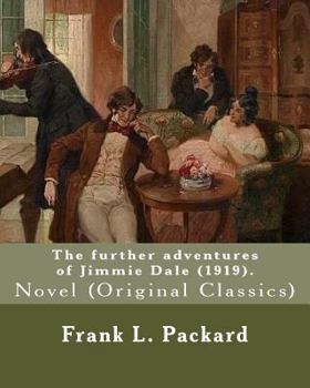 The Further Adventures of Jimmie Dale - Book #2 of the Jimmie Dale