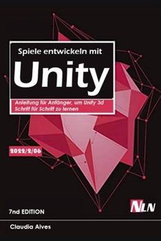 Paperback Spiele entwickeln mit Unity: Anleitung f?r Anf?nger, um Unity 3d Schritt f?r Schritt zu lernen [German] Book