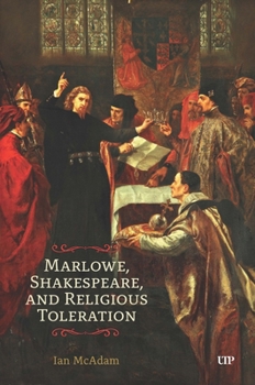 Marlowe, Shakespeare, and Religious Toleration