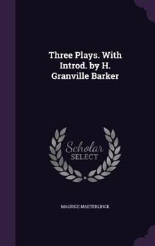Hardcover Three Plays. With Introd. by H. Granville Barker Book