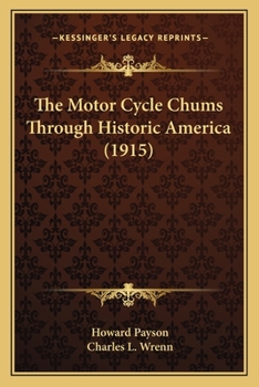 Paperback The Motor Cycle Chums Through Historic America (1915) Book