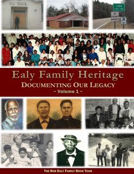 Paperback Ealy Family Heritage: Documenting Our Legacy Book