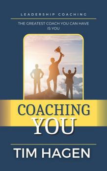 Paperback Coaching YOU: The Greatest Coach You Can Have is You Book