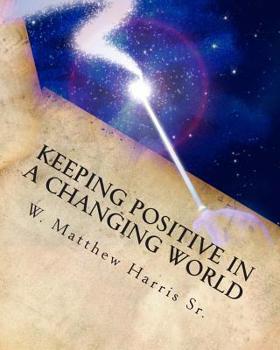 Paperback Keeping Positive in a Changing World Book