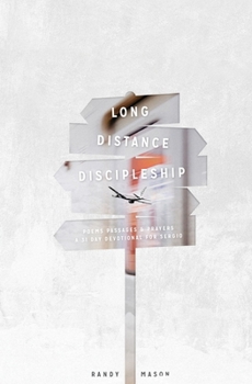 Paperback Long Distance Discipleship: A 31 Day Devotional (For Sergio) Book