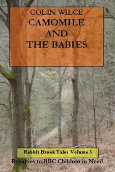 Paperback Camomile and the Babies (Rabbit Brook Tales Volume 3) Book