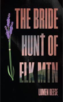 Paperback The Bride Hunt of Elk Mountain Book