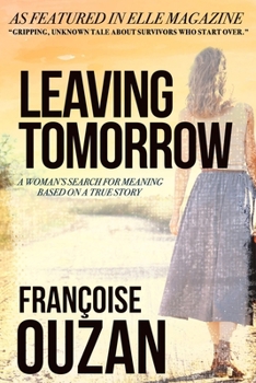 Paperback Leaving Tomorrow: A Woman's Search For Meaning Book