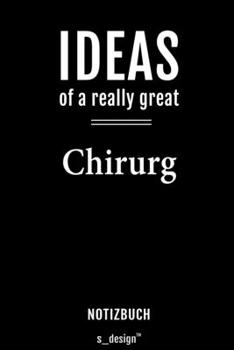 Notizbuch für Chirurgen / Chirurg / Chirurgin: Originelle Geschenk-Idee [120 Seiten  liniertes blanko Papier] (German Edition)