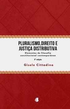 Paperback Pluralismo, Direito e Justiça Distributiva: Elemento de Filosofia Constitucional Contemporânea [Portuguese] Book