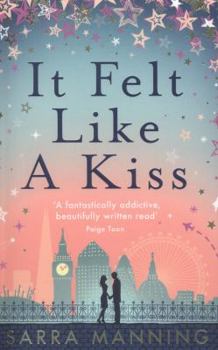 Paperback It Felt Like a Kiss: A heart-warming and uplifting romance that will sweep you off your feet Book
