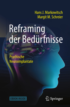 Paperback Reframing Der Bedürfnisse: Psychische Neuroimplantate [German] Book