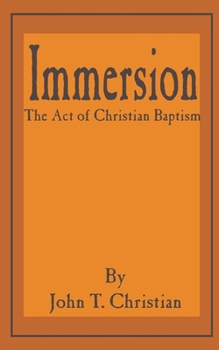Paperback Immersion, the Act of Christian Baptism Book