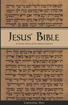 Paperback Jesus' Bible: A Concise History of the Hebrew Scriptures Book