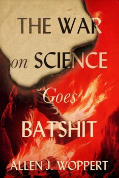 Paperback The War on Science Goes Batshit Book
