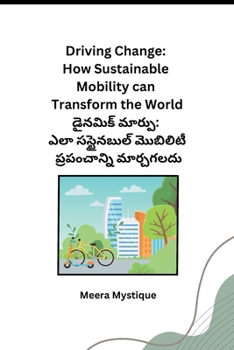 Paperback Driving Change: How Sustainable Mobility can Transform the World [Telugu] Book
