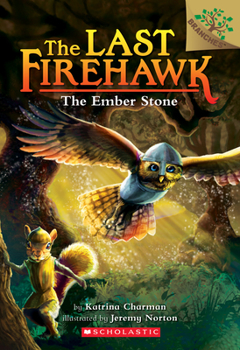 Paperback The Ember Stone: A Branches Book (the Last Firehawk #1): Volume 1 Book