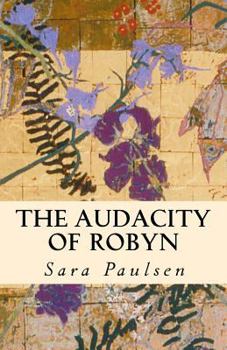 Paperback The Audacity Of Robyn Book
