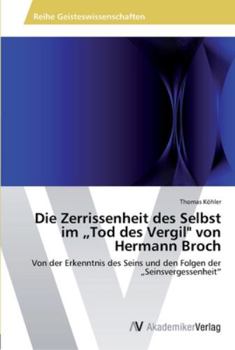 Paperback Die Zerrissenheit des Selbst im "Tod des Vergil" von Hermann Broch [German] Book