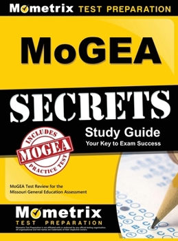 Hardcover MoGEA Secrets Study Guide: MoGEA Test Review for the Missouri General Education Assessment Book