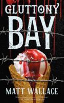 Gluttony Bay - Book #6 of the Sin du Jour