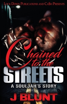 Paperback Chained to the Streets: A Souljah's Story Book