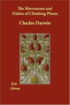 Paperback The Movements and Habits of Climbing Plants Book