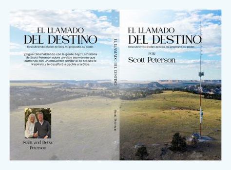 EL LLAMADO DEL DESTINO: DESCUBRIENDO EL PLAN DE DIOS, MI PROPÓSITO, SU PODER (Spanish Edition)