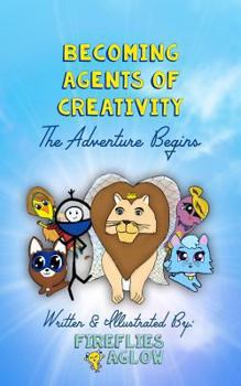 Paperback Becoming Agents of Creativity: The Adventure Begins Book