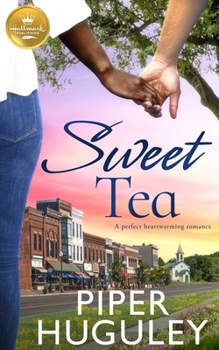 Paperback Sweet Tea: A Perfect Heartwarming Romance from Hallmark Publishing Book
