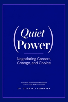 Paperback Quiet Power: Negotiating Careers, Change, and Choice Book