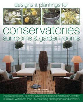 Hardcover Designs & Planting for Conservatories Sunrooms & Garden Rooms Book