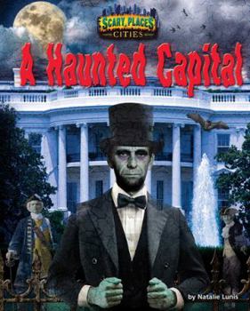 A Haunted Capital - Book  of the Scary Places