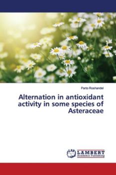 Paperback Alternation in antioxidant activity in some species of Asteraceae Book