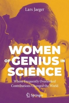 Paperback Women of Genius in Science: Whose Frequently Overlooked Contributions Changed the World Book