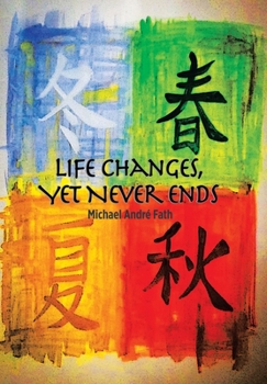Hardcover Life Changes, yet Never Ends Book