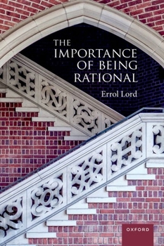Paperback The Importance of Being Rational Book