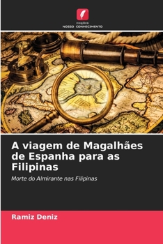 Paperback A viagem de Magalhães de Espanha para as Filipinas [Portuguese] Book