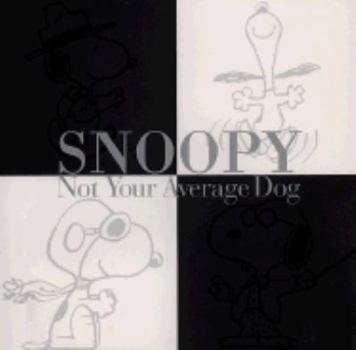 Hardcover Snoopy: Not Your Average Dog Book