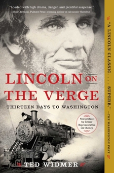 Paperback Lincoln on the Verge: Thirteen Days to Washington Book