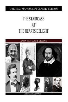 The Staircase at the Heart's Delight - Book  of the Mr. Gryce
