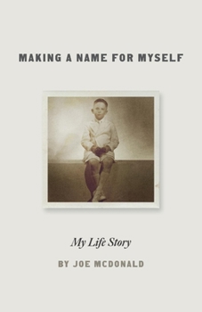 Paperback Making a Name for Myself: My Life Story Volume 1 Book