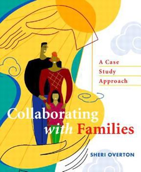 Paperback Collaborating with Families: A Case Study Approach Book