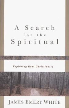 Paperback A Search for the Spiritual: Exploring Real Christianity Book