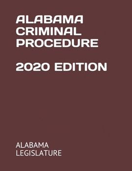 ALABAMA CRIMINAL PROCEDURE 2020 EDITION
