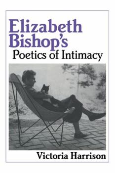 Paperback Elizabeth Bishop's Poetics of Intimacy Book